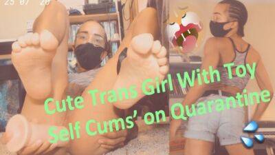 Cute Trans Girls Self Cums With Toy on Quarantine - pornhub.com